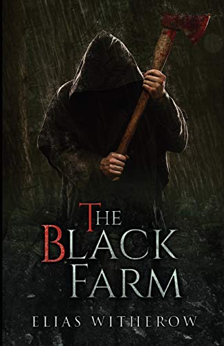 Elias Witherow/The Black Farm