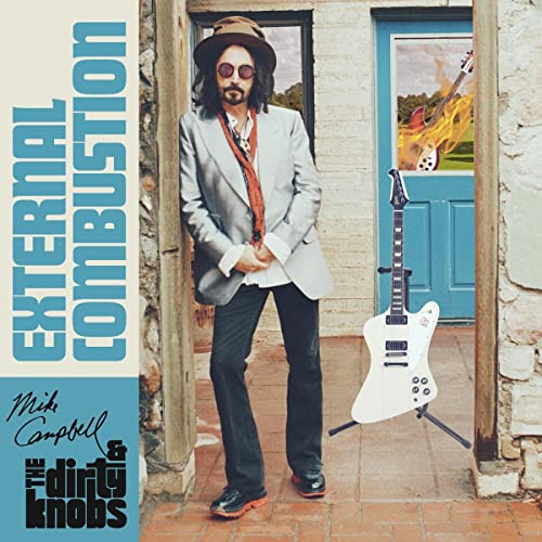 Mike Campbell & The Dirty Knobs/External Combustion