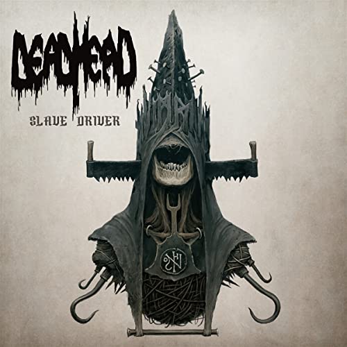 Dead Head/Slave Driver