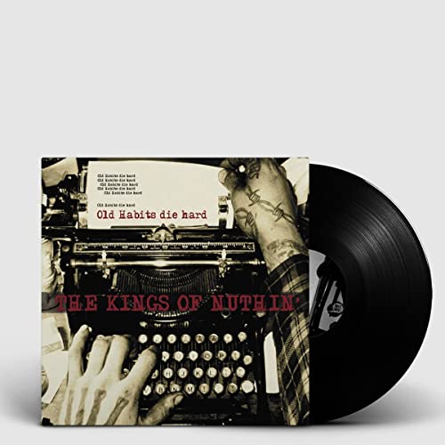 The Kings Of Nuthin'/Old Habits Die Hard