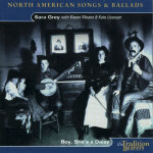 Sara Grey/North American Songs & Ballads