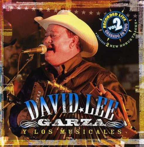 David Lee Garza/Vol. 2-Recorded Live@Incl. Bonus Tracks