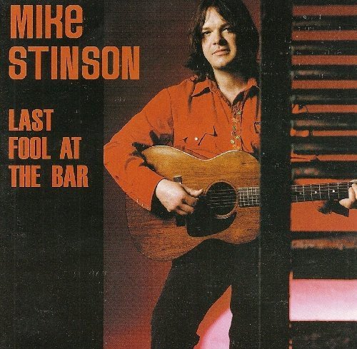 Mike Stinson/Last Fool At The Bar