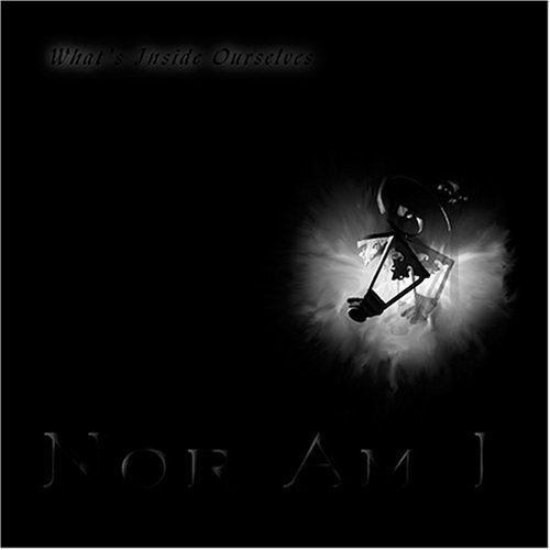 NOR AM I/WHAT'S INSIDE OURSELVES EP