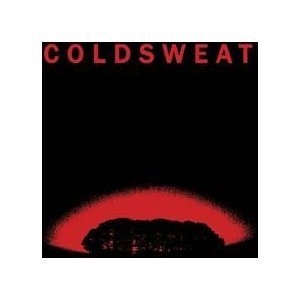 COLD SWEAT/BLINDED