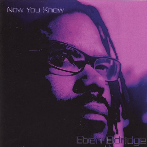 Eben Eldridge/Now You Know