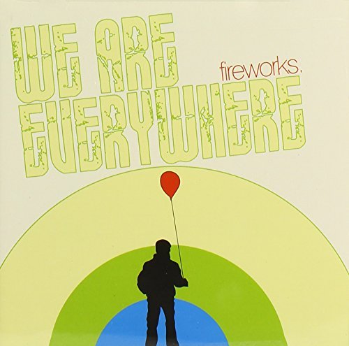 Fireworks/We Are Everywhere