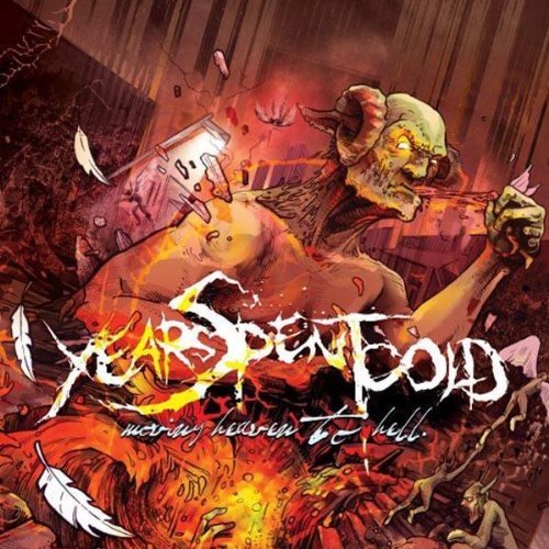 Years Spent Cold/Moving Heaven To Hell