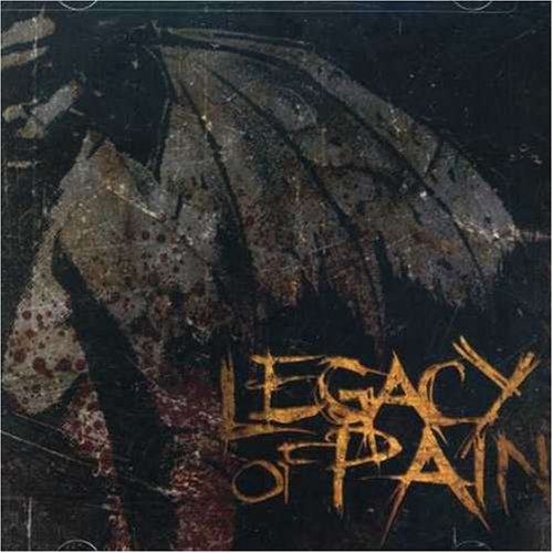 LEGACY OF PAIN/LEGACY OF PAIN