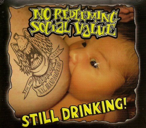 No Redeeming Social Value/Still Drinking