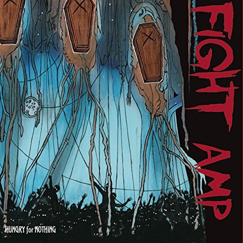 Fight Amp/Hungry For Nothing