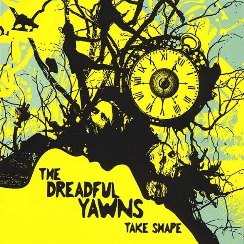 DREADFUL YAWNS/TAKE SHAPE