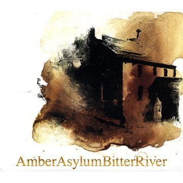 Amber Asylum/Bitter River