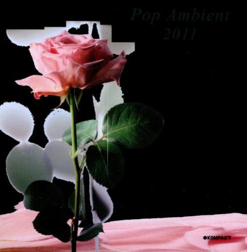 Pop Ambient 2011 Pop Ambient 2011 