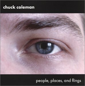 COLEMAN,CHUCK/PEOPLE PLACES & FLINGS