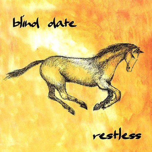BLIND DATE/RESTLESS