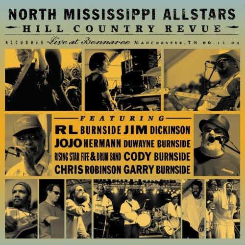 NORTH MISSISSIPPI ALLSTARS/HILL COUNTRY REVUE