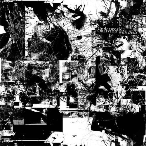 Underworld/Oblivion With Bells