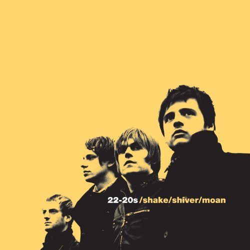 22-20s/Shake/Shiver/Moan