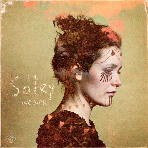 Soley/We Sink