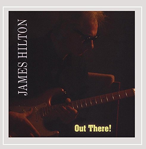 James Hilton/Out There!