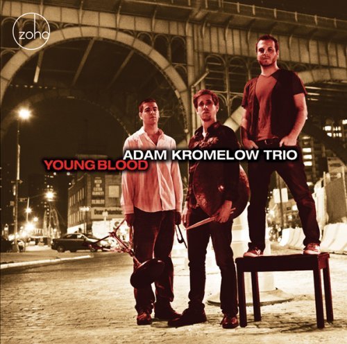 KROMELOW,ADAM TRIO/YOUNGBLOOD