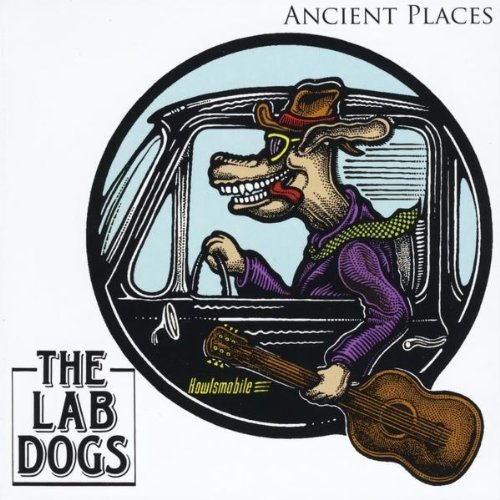 Lab Dogs/Ancient Places