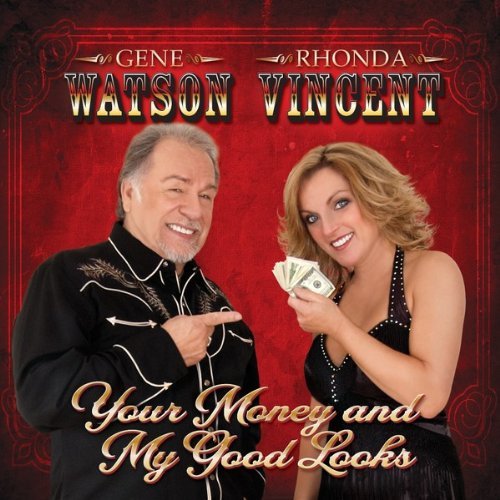 Gene Watson And Rhonda Vincent Your Money & My Good Looks 