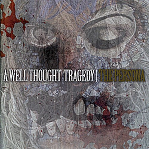 Well Thought Tragedy/Persona