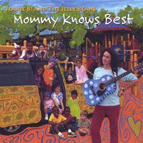 Jeanie B. & The Jelly Beans/Mommy Knows Best