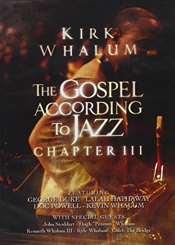 Kirk Whalum/Gospel According To Jazz Chapt