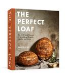 Maurizio Leo The Perfect Loaf The Craft And Science Of Sourdough Breads Sweets 