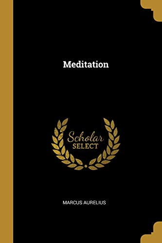 Marcus Aurelius/Meditation