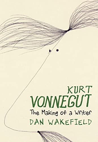 Dan Wakefield Kurt Vonnegut The Making Of A Writer 