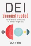 Lily Zheng Dei Deconstructed Your No Nonsense Guide To Doing The Work And Doin 