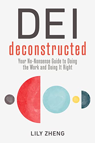 Lily Zheng Dei Deconstructed Your No Nonsense Guide To Doing The Work And Doin 