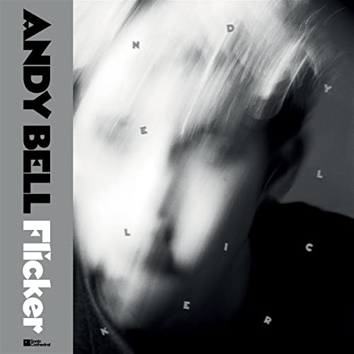 Andy Bell/Flicker@2LP