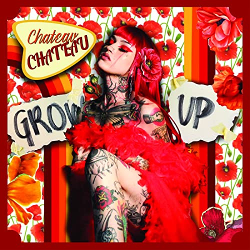 Chateau Chateau/Grow Up