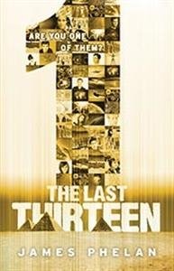 James Phelan/The Last Thirteen: 1 (Book 13)