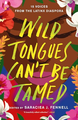 Saraciea J. Fennell/Wild Tongues Can't Be Tamed@ 15 Voices from the Latinx Diaspora