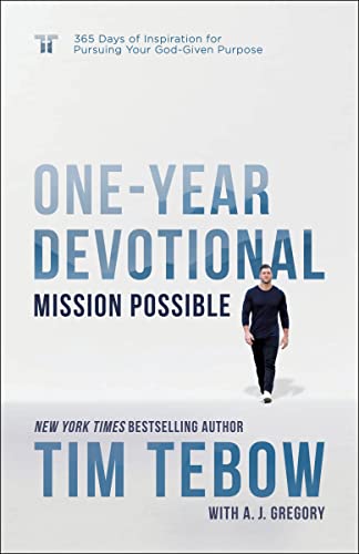 Tim Tebow Mission Possible One Year Devotional 365 Days Of Inspiration For Pursuing Your God Giv 