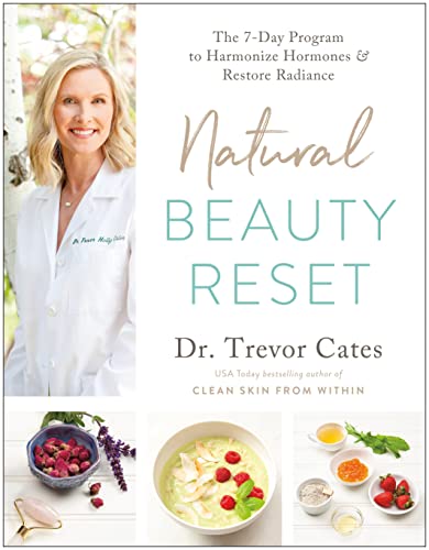 Trevor Cates Natural Beauty Reset The 7 Day Program To Harmonize Hormones And Resto 