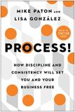 Mike Paton Process! How Discipline And Consistency Will Set You And Y 