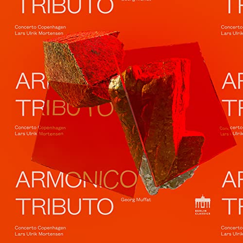 Muffat / Concerto Copenhagen //Armonico Tributo