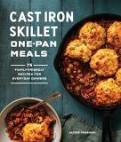 Jackie Freeman Cast Iron Skillet One Pan Meals 75 Family Friendly Recipes For Everyday Dinners 