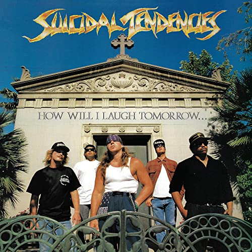 Suicidal Tendencies/How Will I Laugh Tomorrow When I Can't Even Smile Today