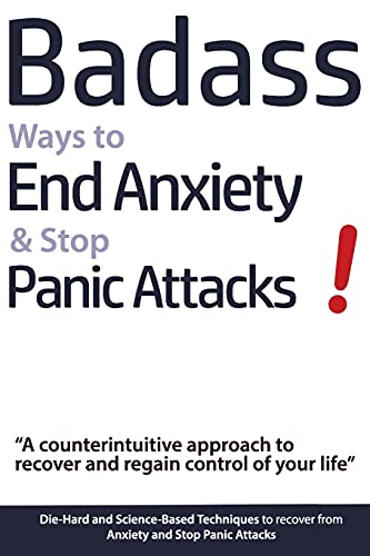 Geert Verschaeve/Badass Ways to End Anxiety & Stop Panic Attacks! -@ Die-Hard and Science-Based