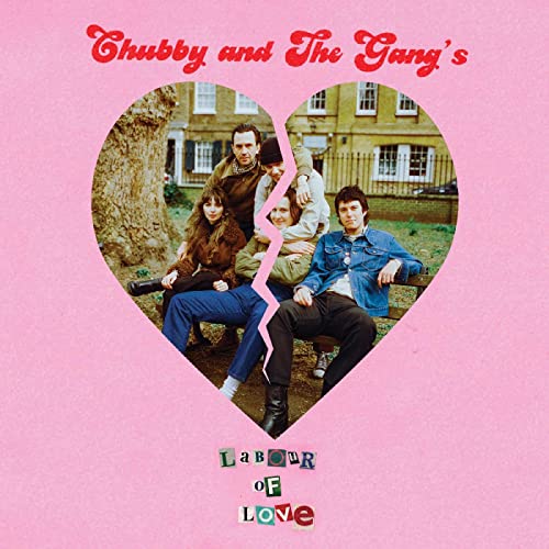 Chubby & The Gang/Labour Of Love (PICTURE DISC)