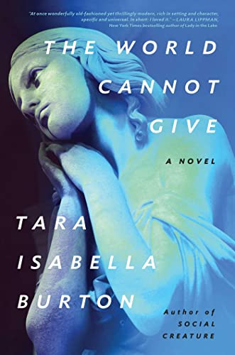 Tara Isabella Burton/The World Cannot Give