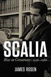 James Rosen Scalia Rise To Greatness 1936 To 1986 